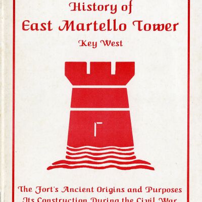 History of East Martello Tower Key West