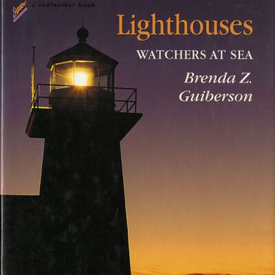 Lighthouses: Watchers at Sea