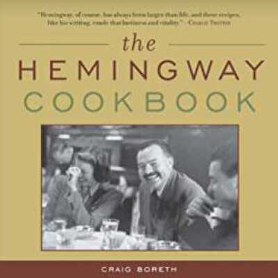 The Hemingway Cookbook