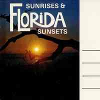 Sunrises & Florida Sunsets