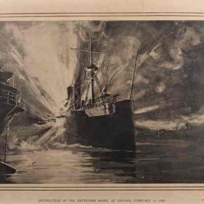 Destruction of the Battleship Maine, at Havana, February 15, 1898