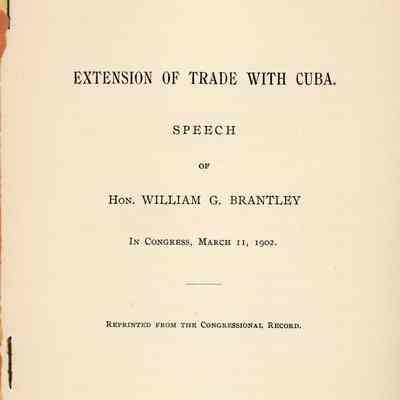 Extension of Trade with Cuba, Speech of Hon. William G. Brantley in Congress, March 11, 1902: © Key West Art & Historical Society