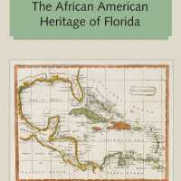 The African American Heritage of Florida