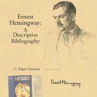 Ernest Hemingway: A Descriptive Biography