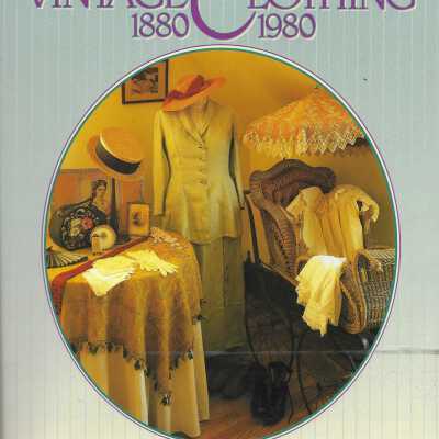 Vintage Clothing 1880-1980: Identification & Value Guide