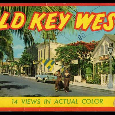 Souvenir Folder of Old Key West and the Overseas Highway: © Key West Art & Historical Society