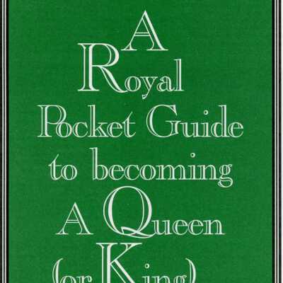 A royal pocket guide to becoming a queen and king.