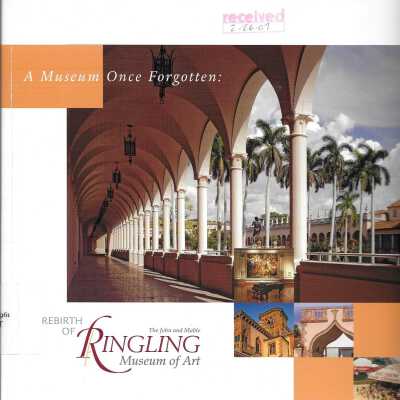 A Museum Once Forgotten: Rebirth of the John and Mable Ringling Museum of Art