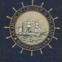 An American Cruiser in the East: Travels and Studies in the Far East; the Aleutian Islands, Behring