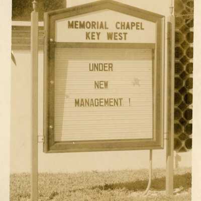 Memorial Chapel Key West, Under new management sign