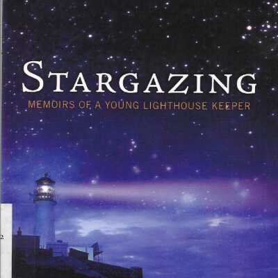 Stargazing: Memoirs of a Young Lighthouse Keeper