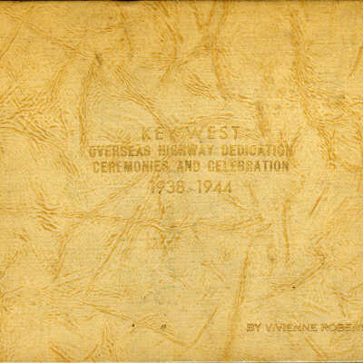 Key West Overseas Highway Dedication Ceremonies and Celebrations 1938-1944