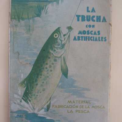 La Trucha con Moscas Artificiales