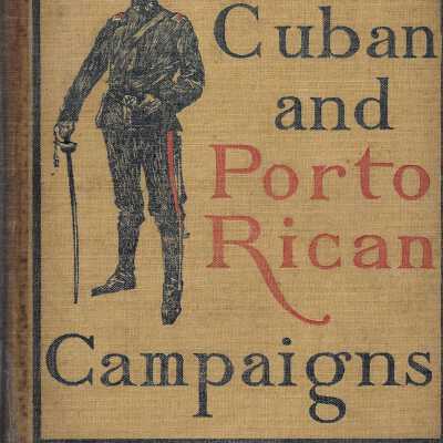 The Cuban and Porto Rican Campaigns
