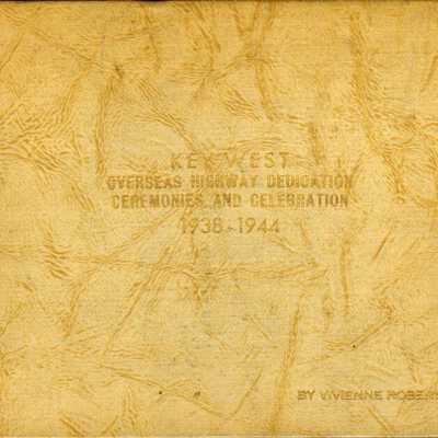 Key West Overseas Highway Dedication Ceremonies and Celebrations 1938-1944: Copyright: © Key West Art & Historical Society; Origformat: Artifact