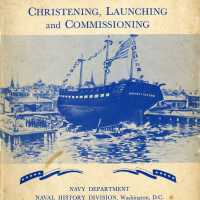 Ships of the U.S. Navy: Christening, Launching and Commissioning