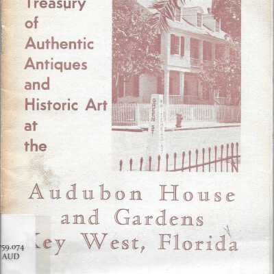 The Treasury of Authentic Antiques and Historic Art at the Audubon House and Gardens Key West, Florida