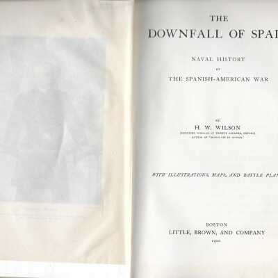 The Downfall of Spain: Naval History of the Spanish-American War