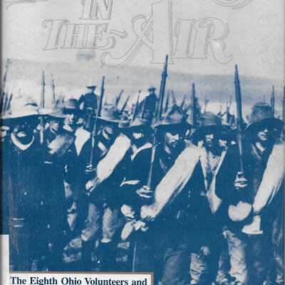 Banners in the Air: The Eighth Ohio Volunteers and the Spanish-American War