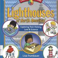 Lighthouses of North America!: Exploring their History, Lore & Science