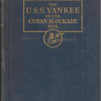 The U.S.S. Yankee on the Cuban Blockade, 1898