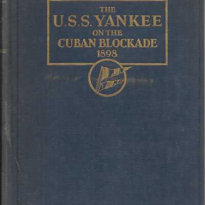 The U.S.S. Yankee on the Cuban Blockade, 1898