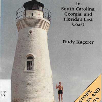A Guidebook to Lighthouses in South Carolina, Georgia and Florida's East Coast