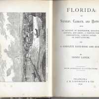 Florida: Its Scenery, Climate, and History with an Account of Charleston, Savannah, Augusta, and Aiken; a Chapter for Consumptives; Various Papers on Fruit-Culture; and a Complete Hand-Book and Guide