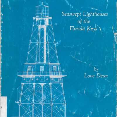 Reef Lights: Seaswept Lighthouses of the Florida Keys