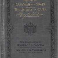 An Illustrated History of our War with Spain: Its Causes, Incidents, and Results embracing a Complete Record of Military and Naval Operations