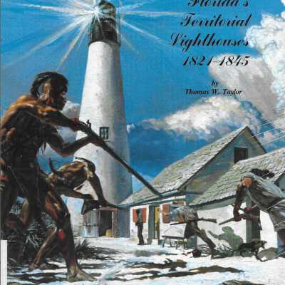 Florida's Territorial Lighthouses, 1821-1845