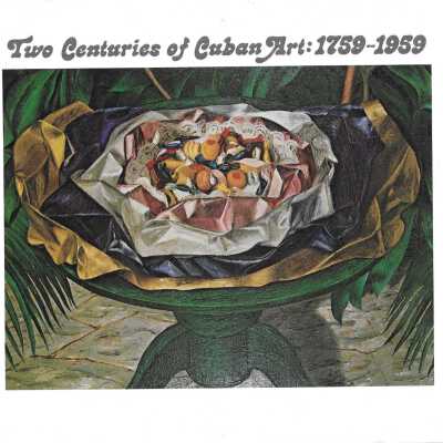 Two Centuries of Cuban Art: 1759-1959