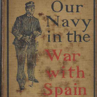 Our Navy in the War with Spain