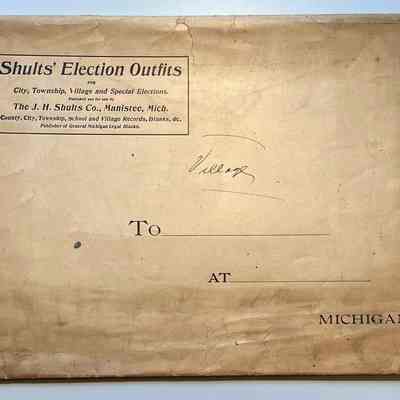 Shults' Election Outfits envelope that contained these materials from the J.H. Shults Co., Manistee, Mich.