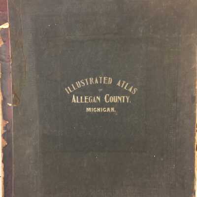 Illustrated Atlas of Allegan County Michigan