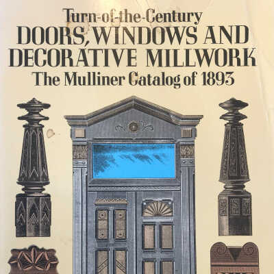 Turn of the Century Doors, Windows and Decorative Millwork