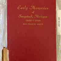 Early Memories of Saugatuck, Michigan: 1830 - 1930