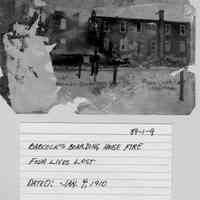          89-1-9_Babcock_s_Boarding_Hs._Fire.jpg 797KB; Babcock's Boarding House Fire, Four lives lost, January 4, 1910. Burned out remains of a two-story building covered with ice. Snow on the ground.
   