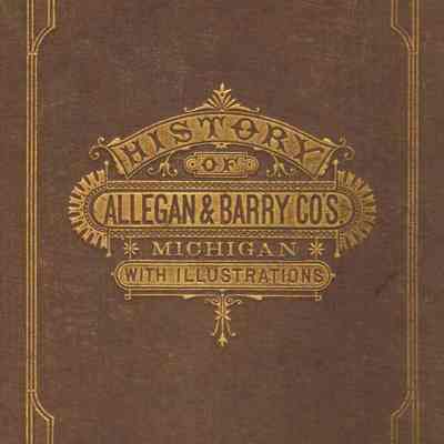 History of Allegan and Barry Counties 1880