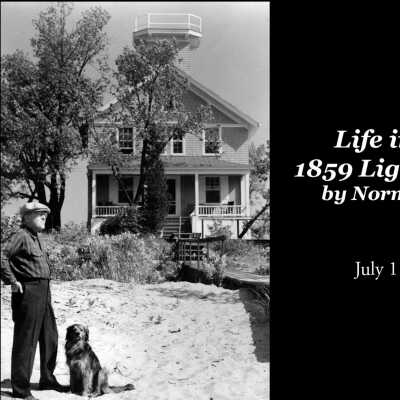 Life in the 1859 Lighthouse by Norm Dean