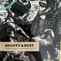          Bounty & Bust; Front cover of Bounty & Bust taken from the woodcut on paper “The Four Netmenders” by Robert von Neumann
   