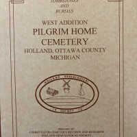 Tomb stones and burials West edition pilgrim home cemetery Holland, Ottawa county Michigan