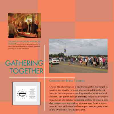 Gathering Together: Crossing the Bridge Together
One of the advantages of a small town is that the people interested
in a specific program are easy to call together. A
letter in the newspaper or sending notes home with school
children, can garner enough interested people to insure continuation
of the summer swimming lessons, to create a holiday
parade, start a genealogy group or spearhead a movement
to raise millions of dollars to purchase property north
of the Oval Beach for a natural area.
An example of this history of “gathering”is the annual
Labor Day Bridgewalk, a walk inspired by a similar event
which takes place on the five mile long Mackinac Bridge
which links Michigan’s Upper and Lower Peninsulas. The
Saugatuck-Douglas 600 feet Kalamazoo River bridgewalk
occurs annually early Labor Day morning with as much
pomp as can be mustered—led by Father Corey Stoppel, a
bagpiper. The .19 kilometer (about 600 feet) length of the
bridge, includes a stop for refreshment in mid-walk, and
a certificate of completion issued to those who are able to
go the entire distance.