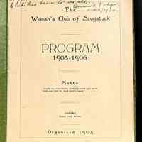          Program 1905-1906; This is our first program. Happy times and what a blessing the club has been to us all. Emma U. Hodge Oct 6, 1944
   