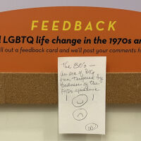          How did LGBTQ life change in the 1970s and 1980s?
   