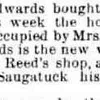          cr1887102101EdwardsBuysWyssonHouse.jpg; C.H. Edwards purchased J.F. Henry house formerly occupied by Mrs. M. Wysoon. Edwards is new wagon-maker at Priest & Reed's shop
   