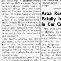          cr19580606-ValuableRelicsUncovered.jpg; Commercial Record, 6 June 1958 - Valuable Relics Uncovered In Saugatuck Excavation
Dr. James B. Griffin, director of the Museum of Anthropology of the University of Michigan, Ann Arbor, and Mrs. Griffin were in Saugatuck Friday morning on a dual mission.
   