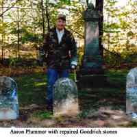          Aaron.jpg 300KB; Her stone there, like her husband's in New York, lies broken, but thanks to the efforts of descendants Ron Lee of Bella Vista, Arkansas and Aaron Plummer of Ganges, is soon to be repaired. Aaron has already been working on the Goodrich stones in Loomis, see photograph.
   