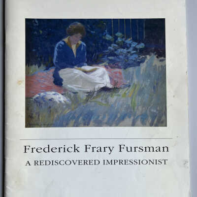 Frederick Frary Fursman : a rediscovered impressionist : UWM Art Museum, 13 September-20 October, 1991