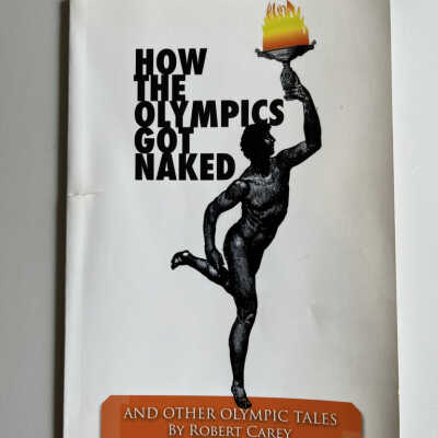 I. How the Olympics Got Naked and other Olympic Tales
